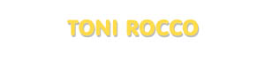 Der Vorname Toni Rocco